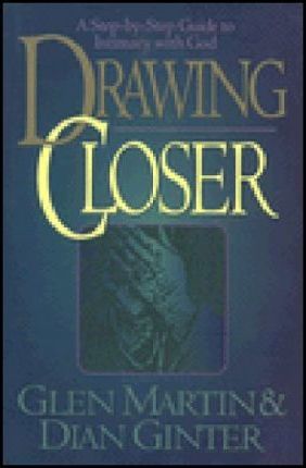 Cover of Drawing Closer - a step by step guide to intimacy with God